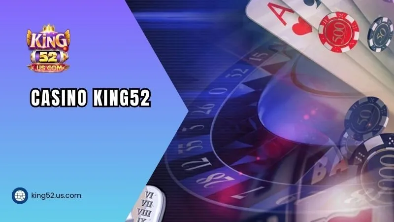 casino-king52-dai-dien
