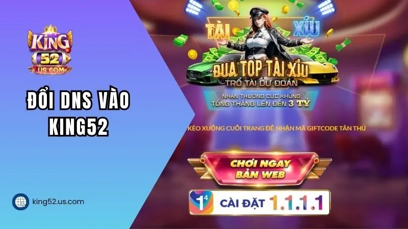 doi-dns-vao-king52-dai-dien