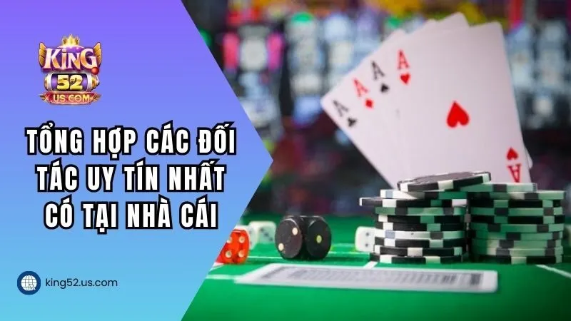 Tổng hợp các đối tác uy tín nhất có tại cổng game
